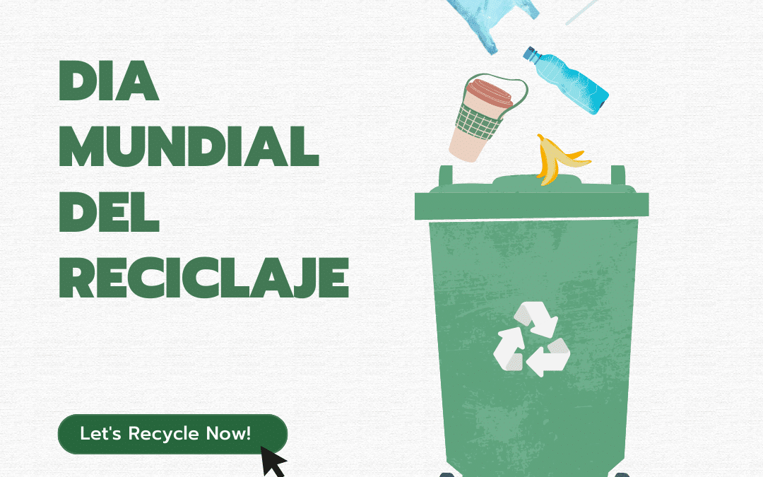 ¡Día mundial del reciclaje!